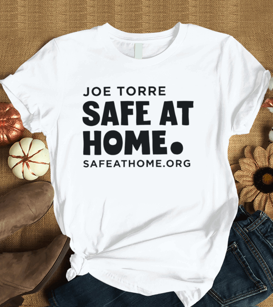 Joe Torre Safe At Home SafeAtHome.org T-Shirt