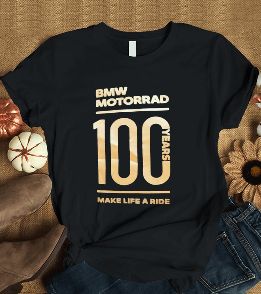 BMW Motorrad 100 Years Make Life A Ride T-Shirt