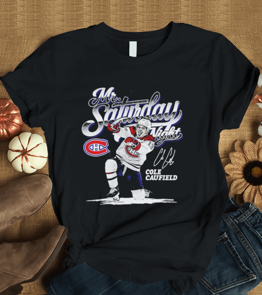Cole Caufield Montreal Canadiens Player Mr. Saturday Night T-Shirt