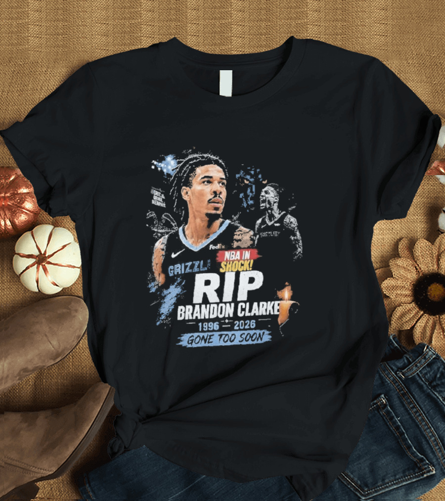 Original NBA In Memory Rest In Peace Brandon Clarke 1996 2026 T-Shirt
