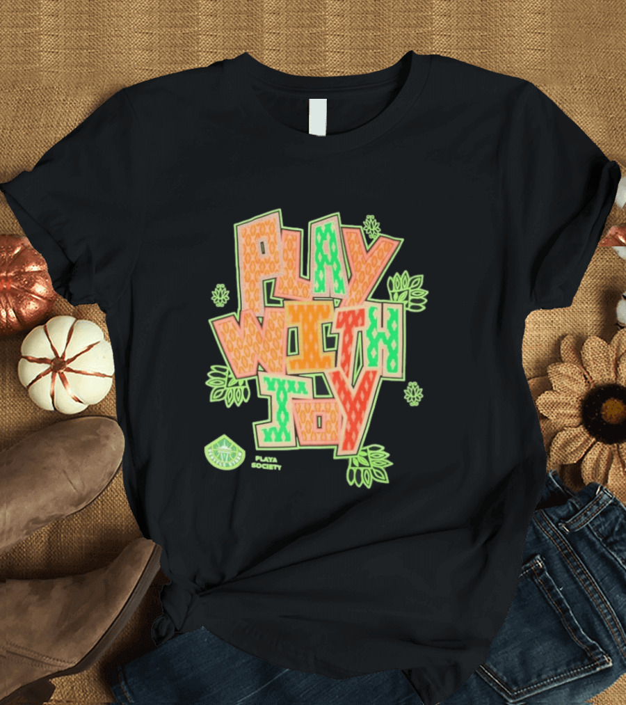 Playa Society Play With Joy WNBA Positive Energy Basketball T-Shirt