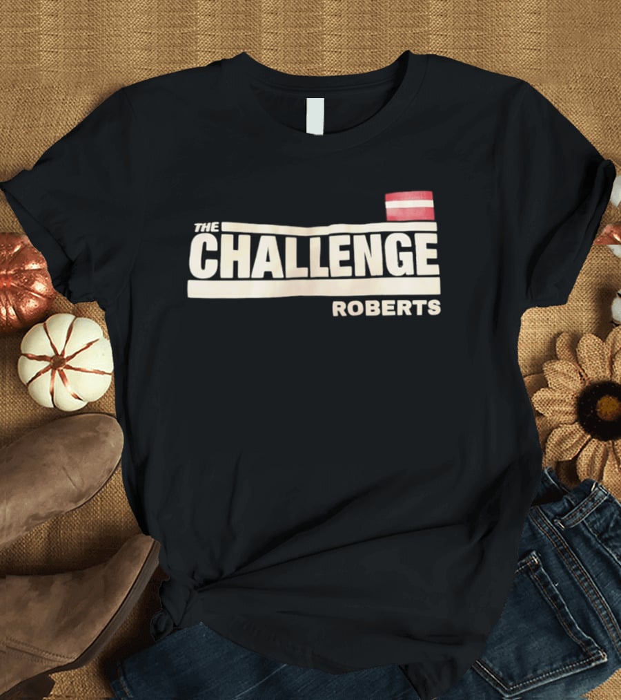 The Challenge Roberts Bold Text And Flag T-Shirt