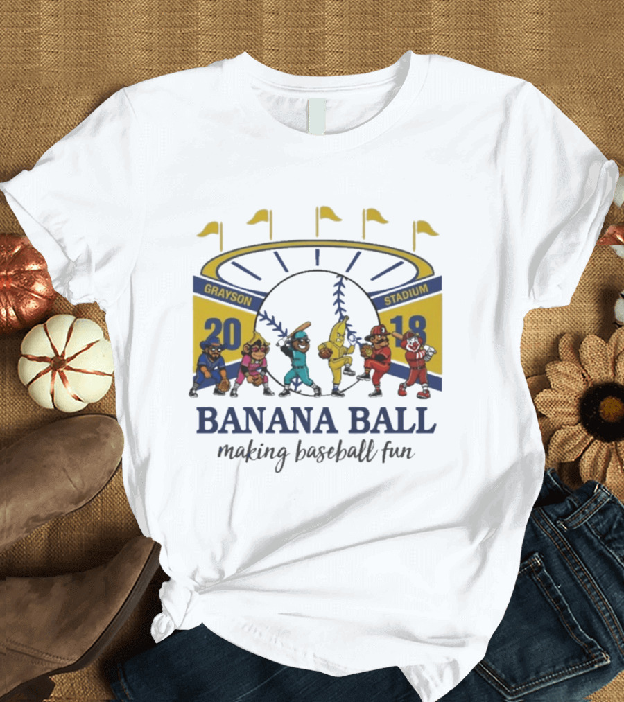 Grayson Stadium Banana Ball 2018 Making Baseball Fun T-Shirt