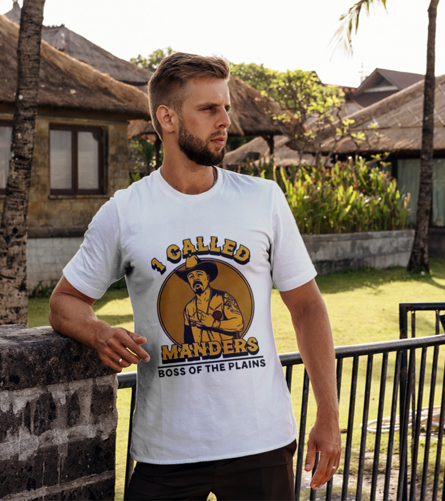 1 Called Manders Cowboy Boss Of The Plains T-Shirt