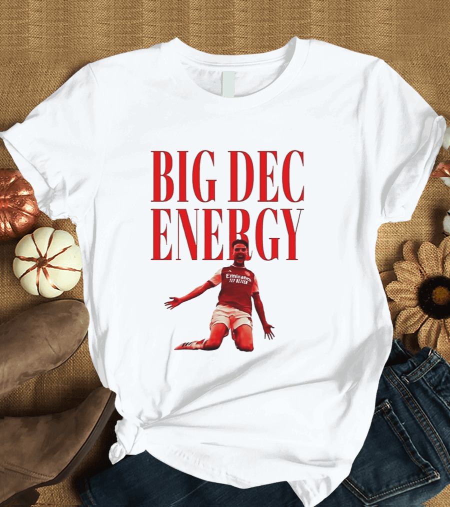 Big Dec Energy Declan Rice Arsenal FC T-Shirt