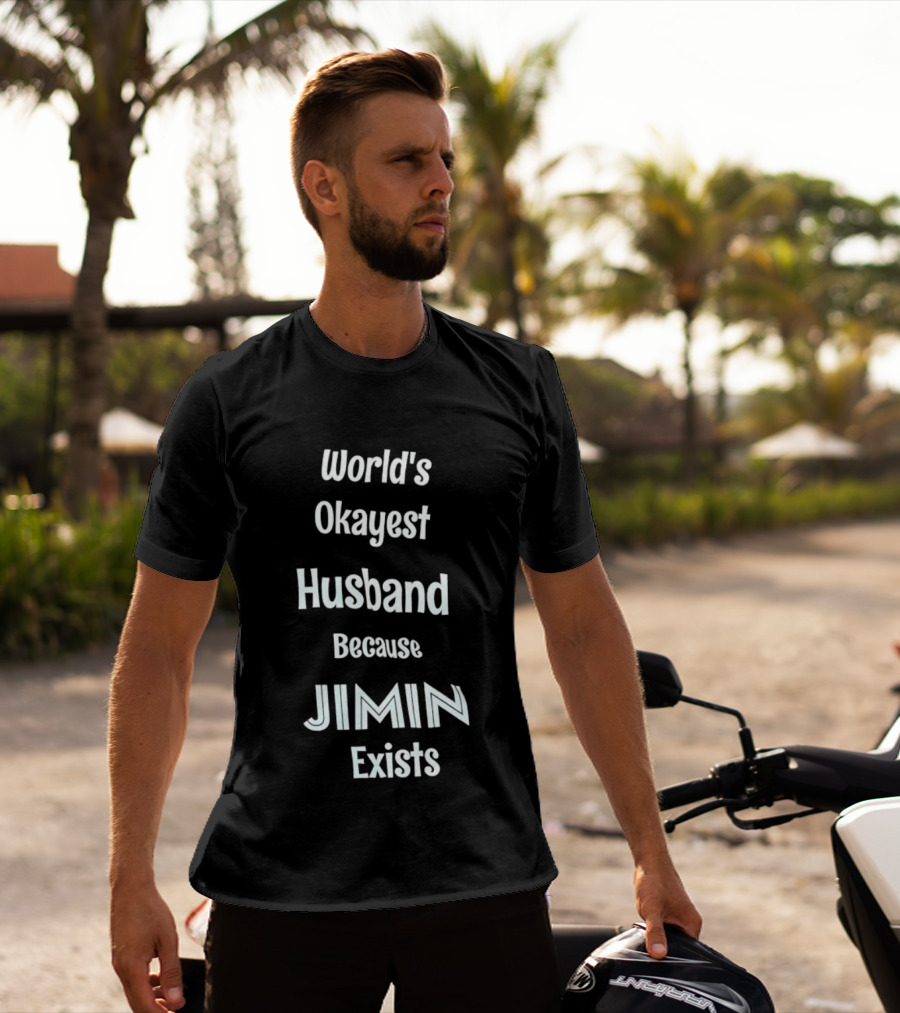 World's Okayest Husband Because Jimin Exists T-Shirt