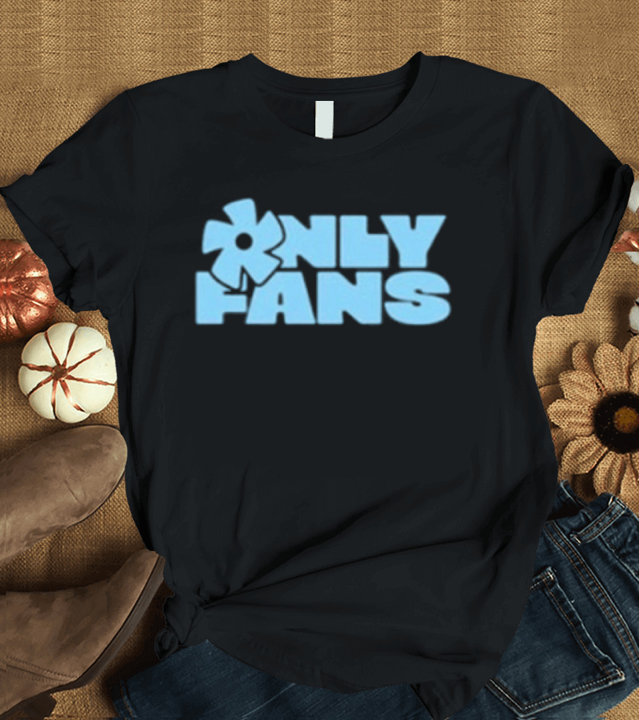 Only Fans The Only Fans Your Mom Approves T-Shirt