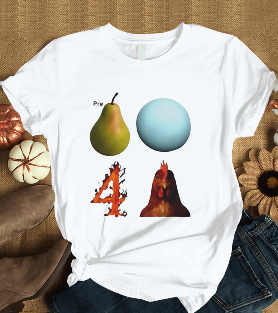 Prepare Pear Sphere Flame 4 Chicken T-Shirt