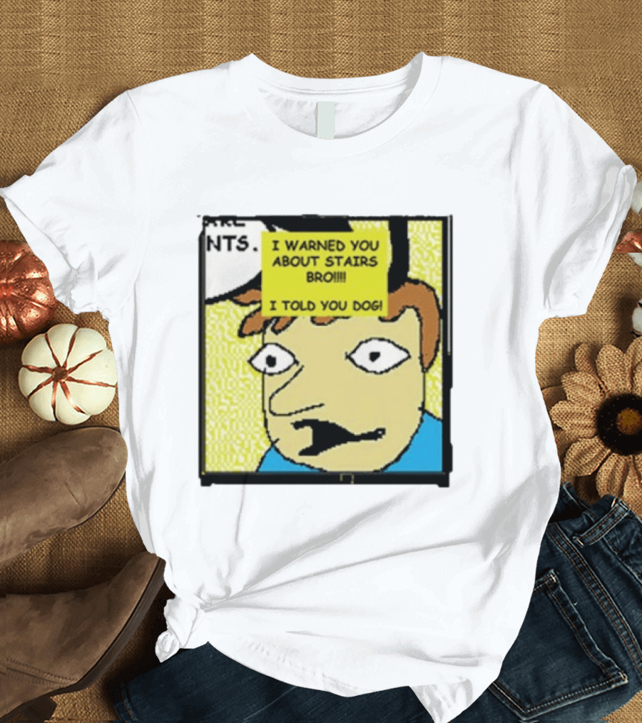 I Warned You About Stairs Bro I Told You Dog Meme Comic Panel T-Shirt