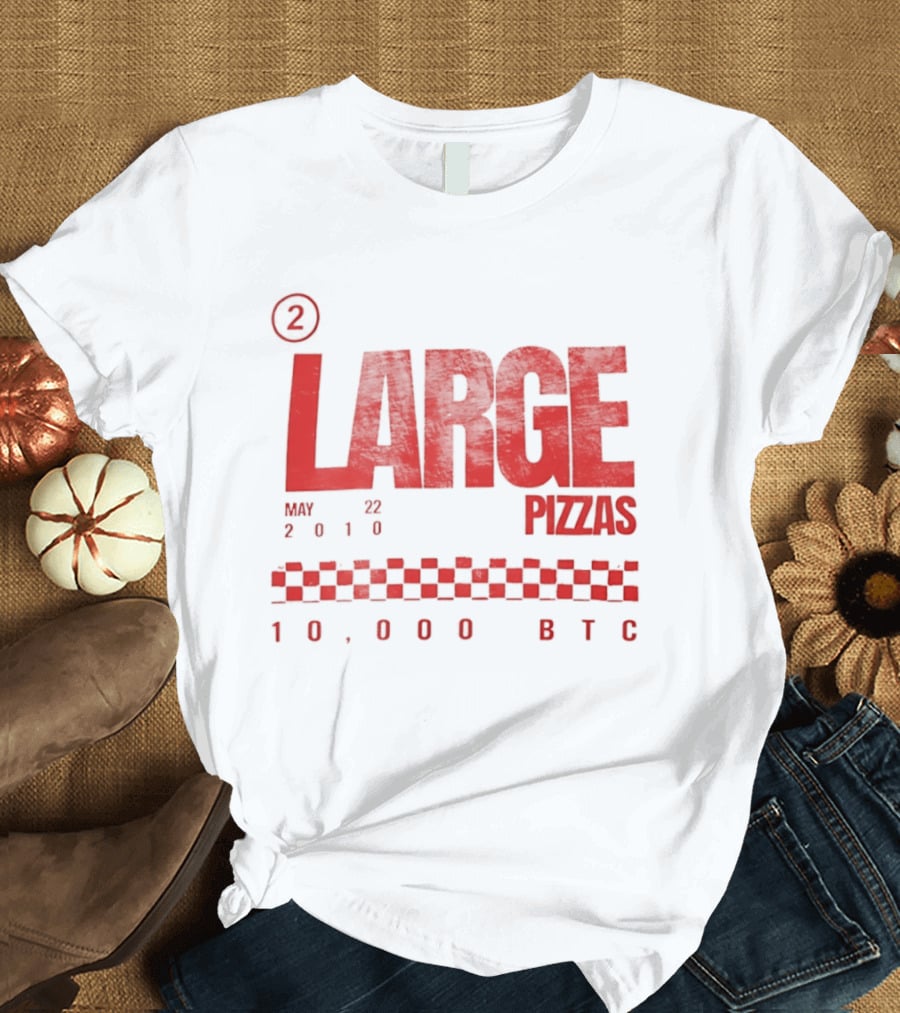 May 22 2010 Large Pizzas 10000 BTC T-Shirt