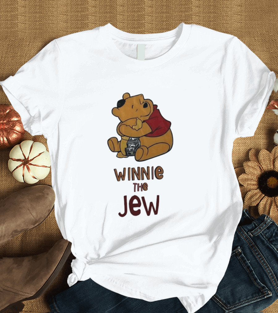 Winnie The Jew T-Shirt
