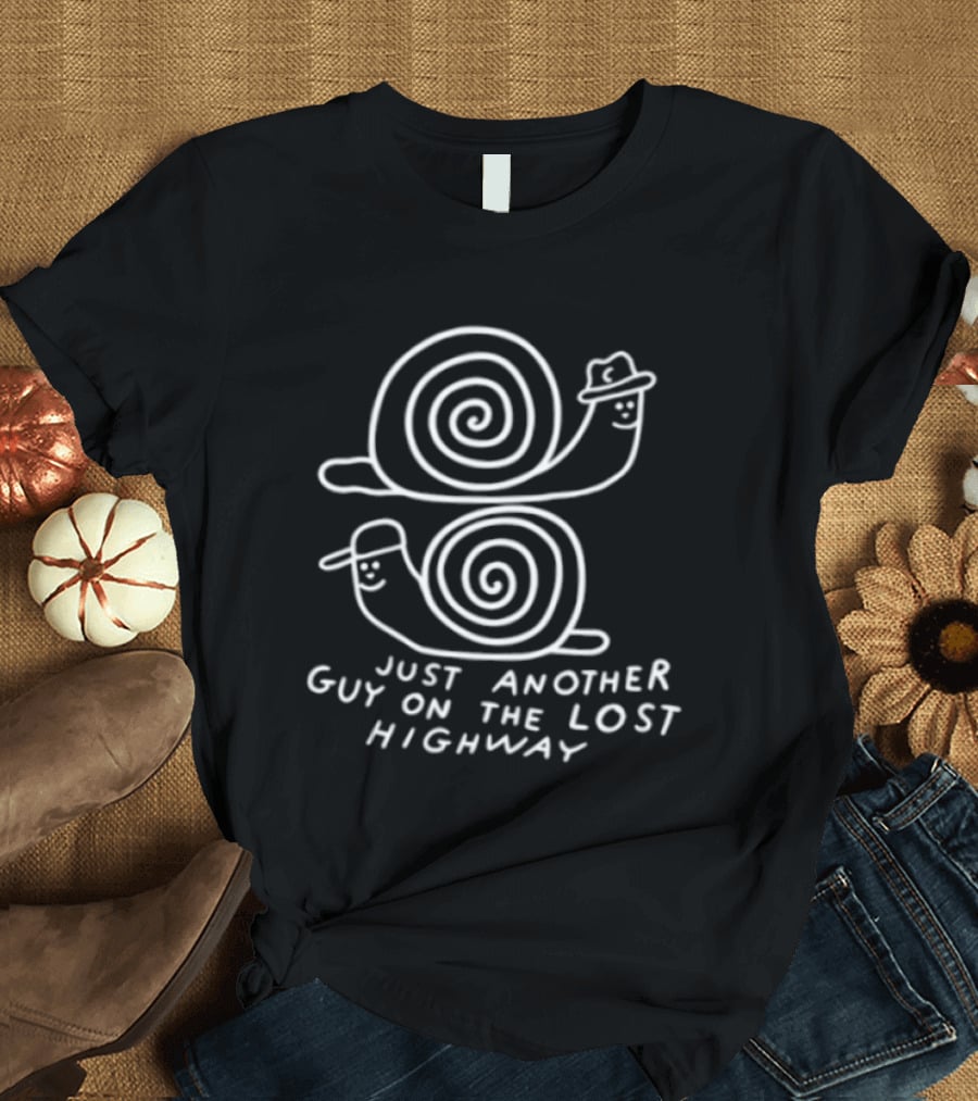 Just Another Guy On The Lost Highway Snail Wearing Hat T-Shirt