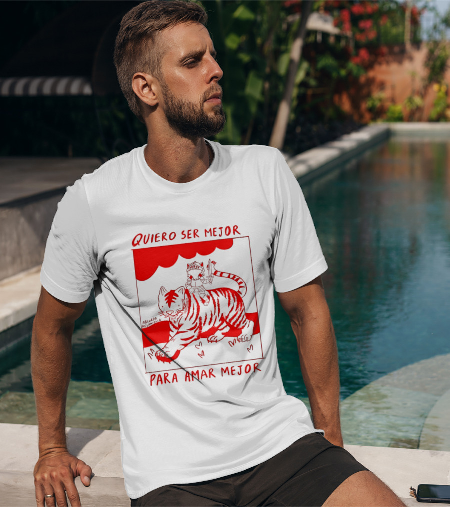 Quiero Ser Mejor Para Amar Mejor Tigre Y Gato Montando Imaginario T-Shirt