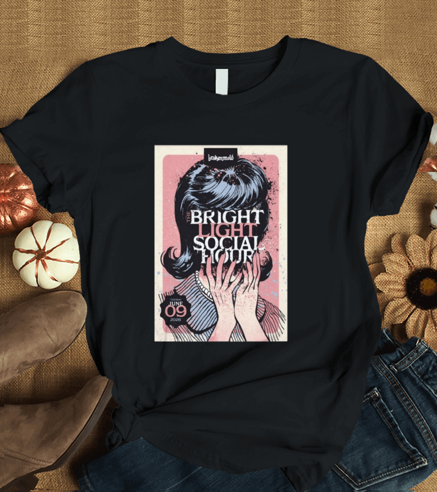 The Bright Light Social Hour Brokenmold Tuesday June 09 2026 Tampa FL T-Shirt