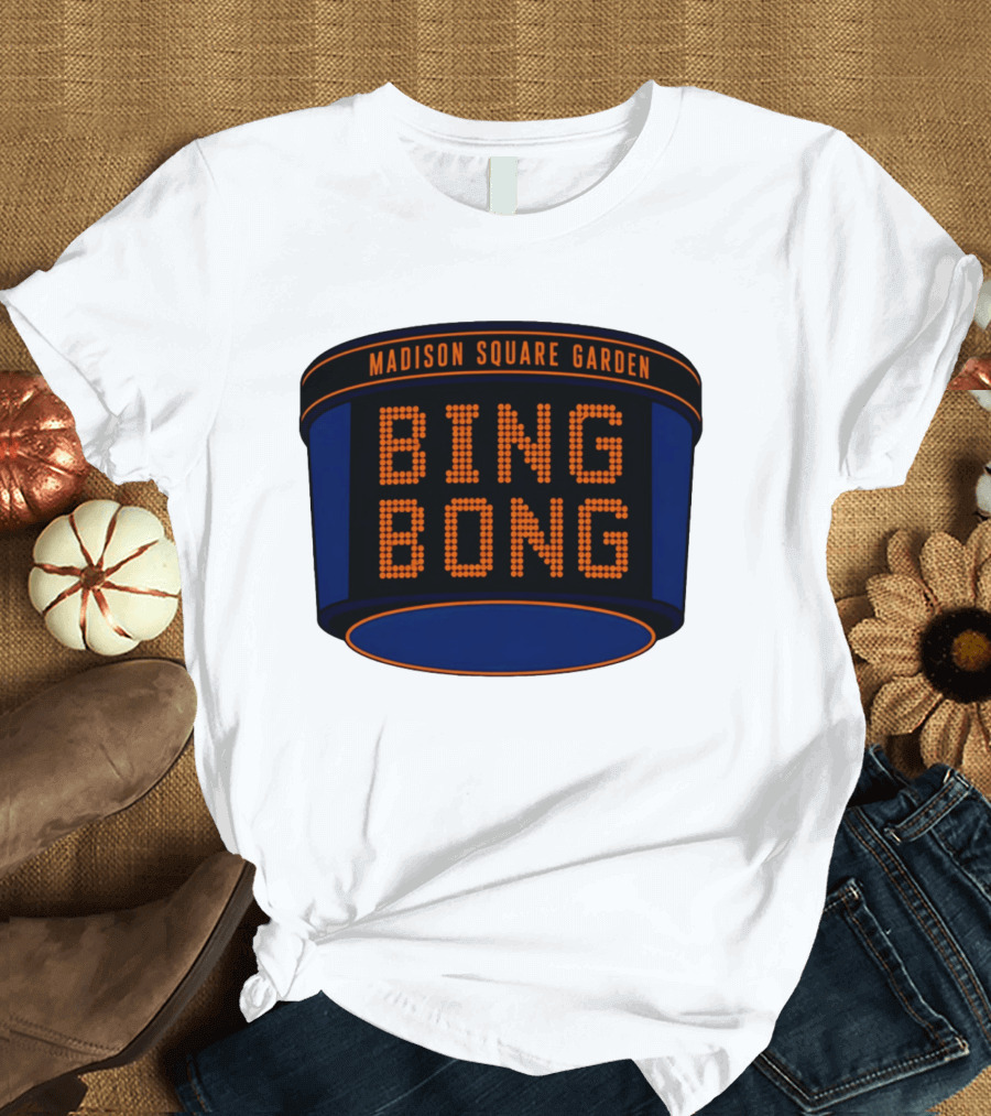 Bing Bong Madison Square Garden New York Knicks Basketball Phrase T-Shirt