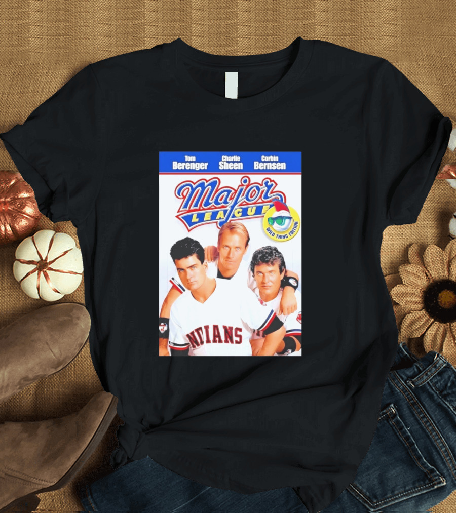 Tom Berenger Charlie Sheen Corbin Bernsen Major League Wild Thing Edition Indians T-Shirt