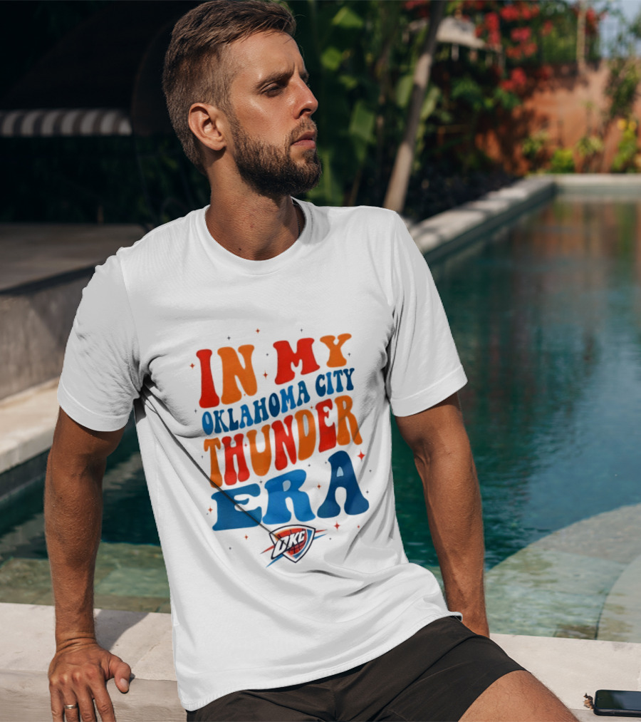 In My Oklahoma City Thunder Era OKC T-Shirt