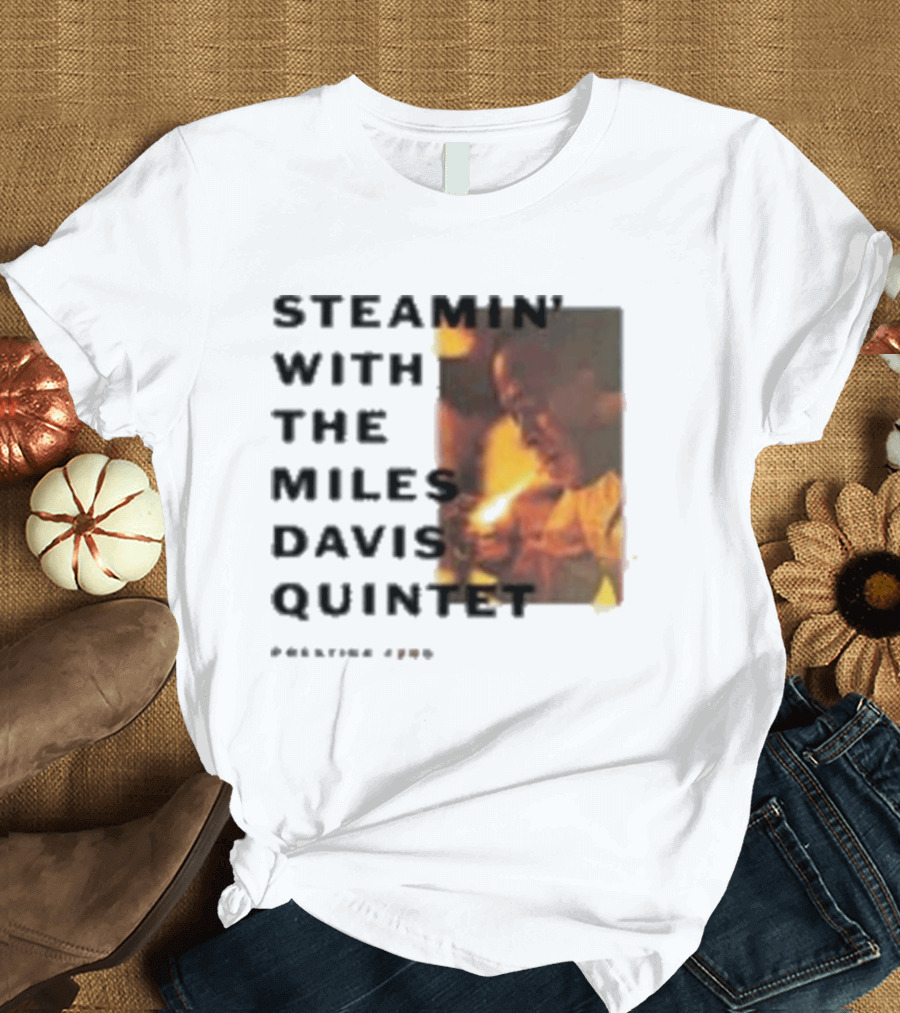 Steamin' With The Miles Davis Quintet Prestige 7200 T-Shirt