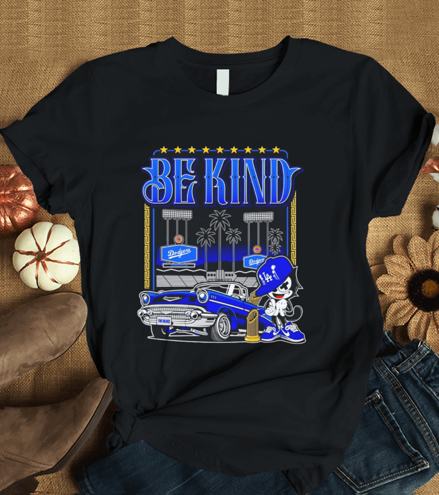 Be Kind Los Angeles Dodgers LA 76 Free Baser Vintage Car Felix T-Shirt