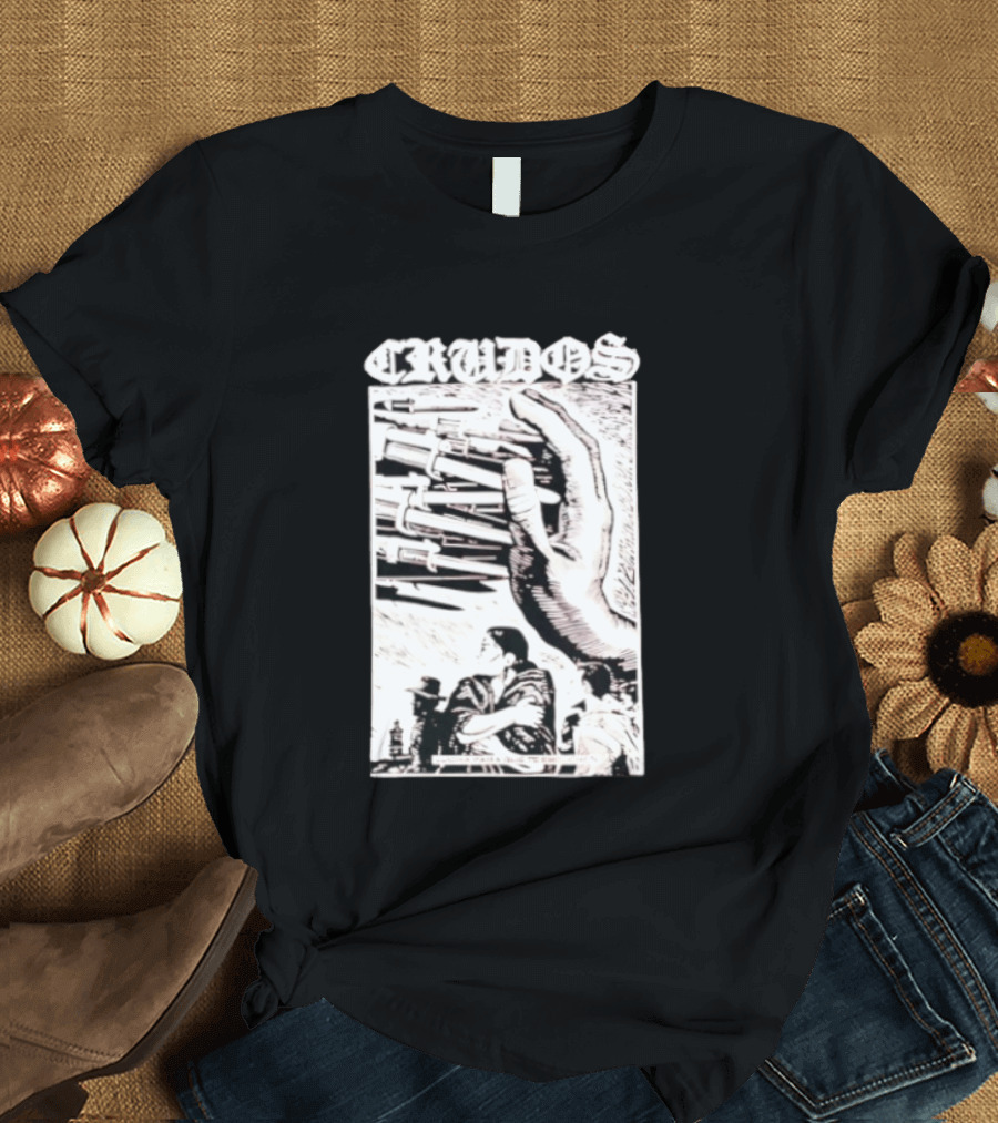 Crudos Lucha Para Powerful Activist Imagery With Raised Fist And Unity T-Shirt