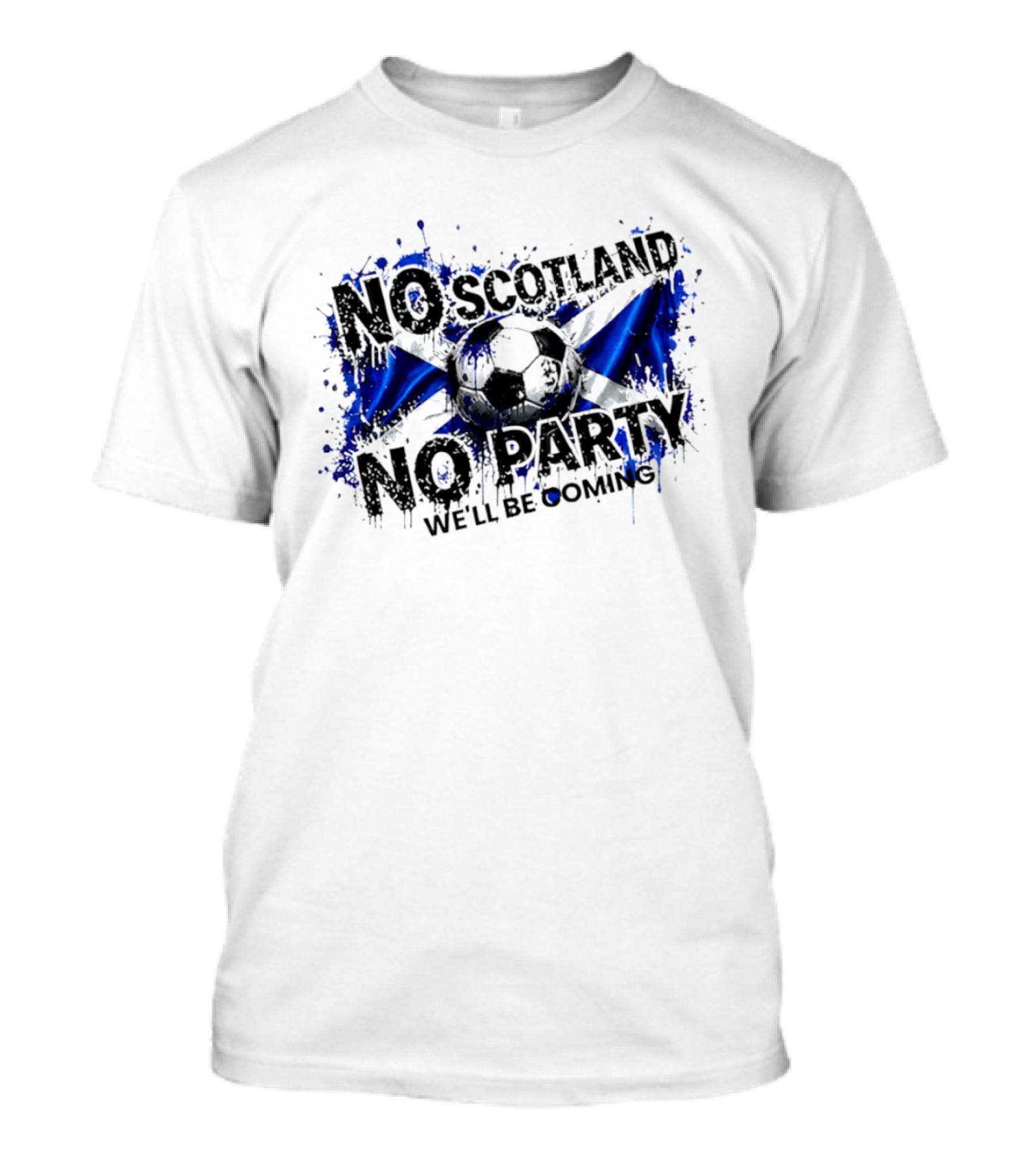 No Scotland No Party We'll Be Coming 2026 Scottish Flag Soccer T-Shirt