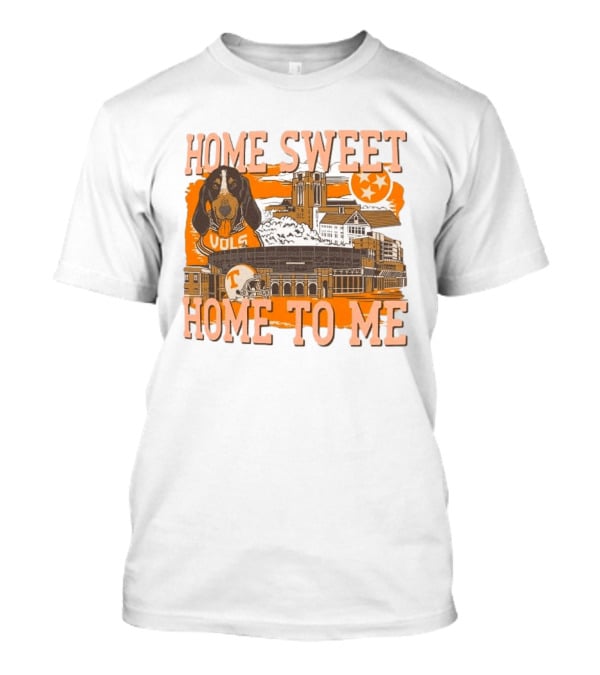 Tennessee Volunteers Home Sweet Home To Me Vols Dog Stadium Football T-Shirt