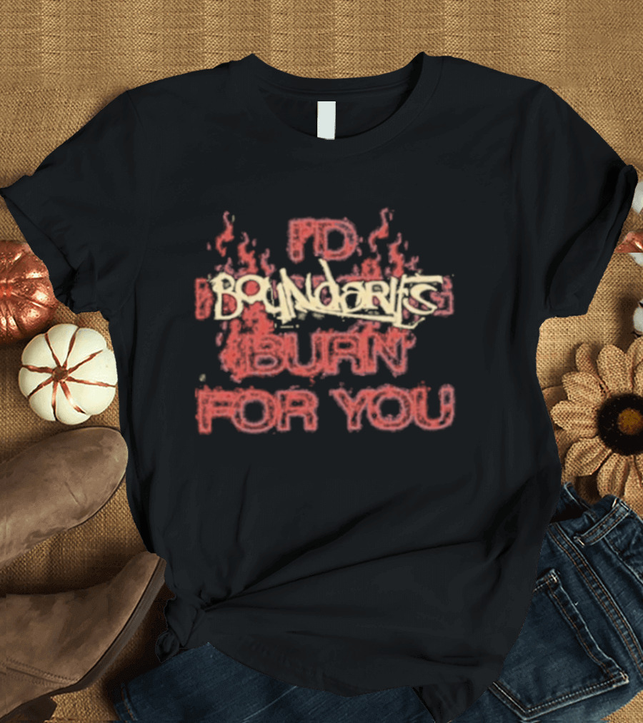 I'd Boundaries Burn For You Pale Light Demon T-Shirt
