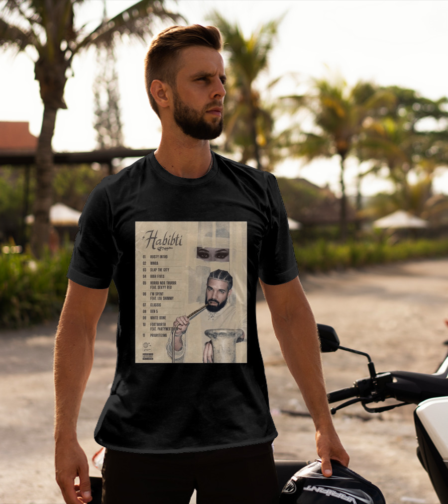 Drake Habibti Tracklist Rusty Intro Sexy Red Loe Shimmy PartyNextDoor T-Shirt