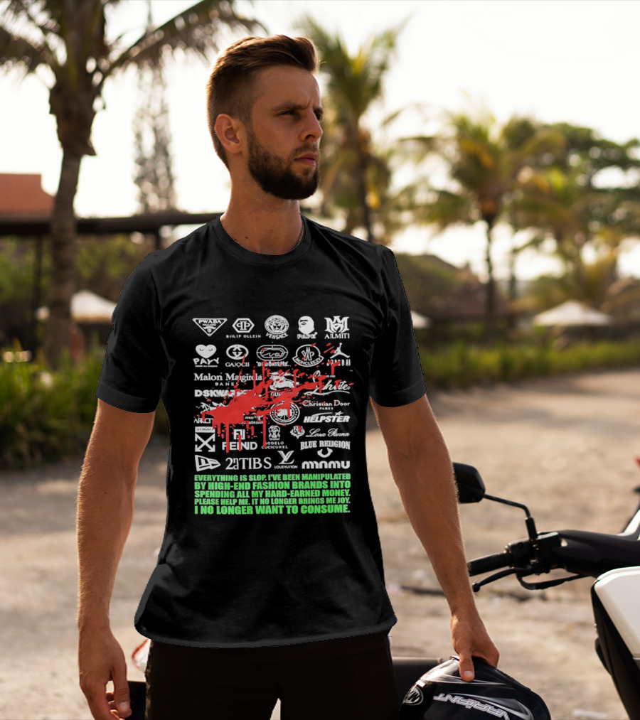 Everything Is Slop Manipulated By High End Fashion Brands Logos 2Tibs Fendi Please Help No Longer Want To Consume T-Shirt