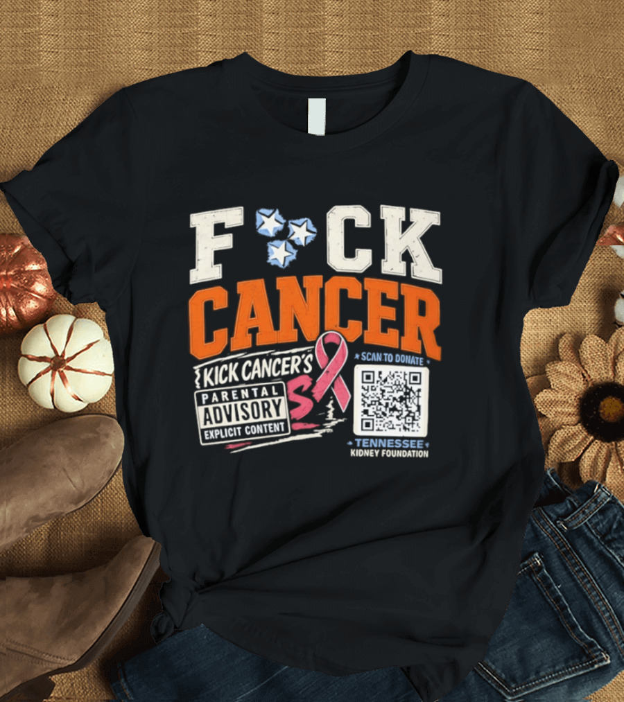 Fck Cancer Kick Cancer's Parental Advisory Tennessee Kidney Foundation T-Shirt