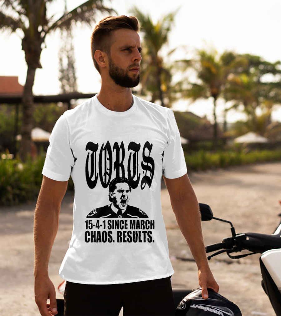 Torts 15 4 1 Since March Chaos Results T-Shirt