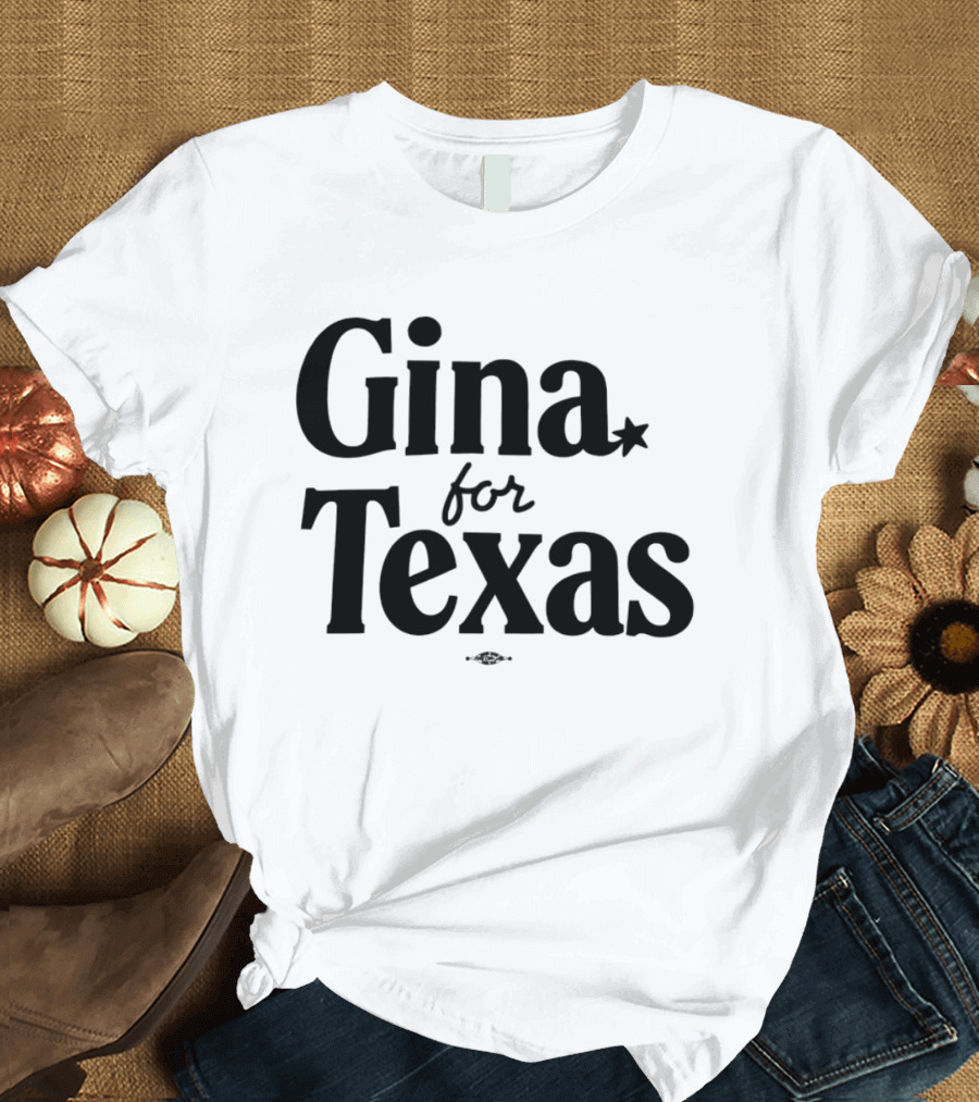 Gina For Texas Campaign Star T-Shirt