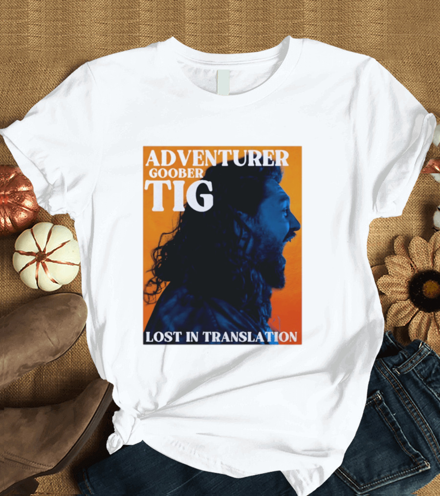 Adventurer Goober Tig Lost In Translation Vibrant Profile T-Shirt