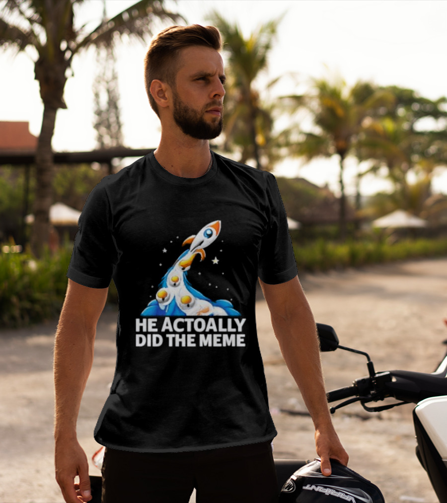 He Actoally Did The Meme Rocket Launch Planets T-Shirt