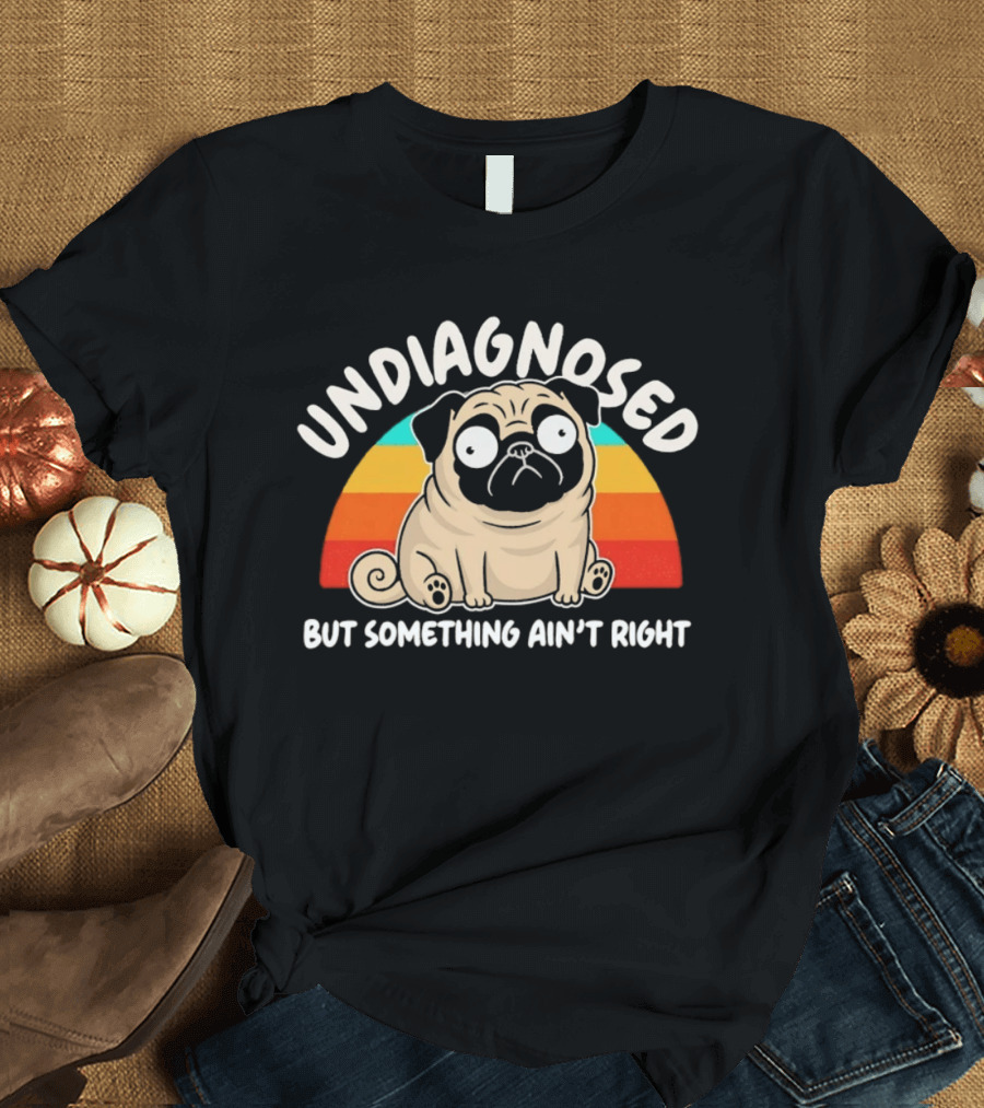 Undiagnosed Pug But Something Ain't Right Retro Colorful Cartoon T-Shirt