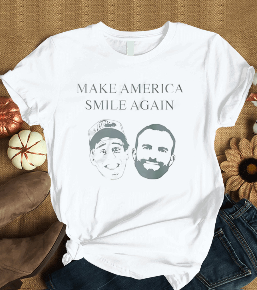 Make America Smile Again Tanner Smith And Connor Tomlinson T-Shirt