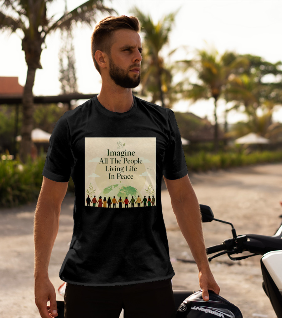 Imagine All The People Living Life In Peace Dove Earth Unity T-Shirt