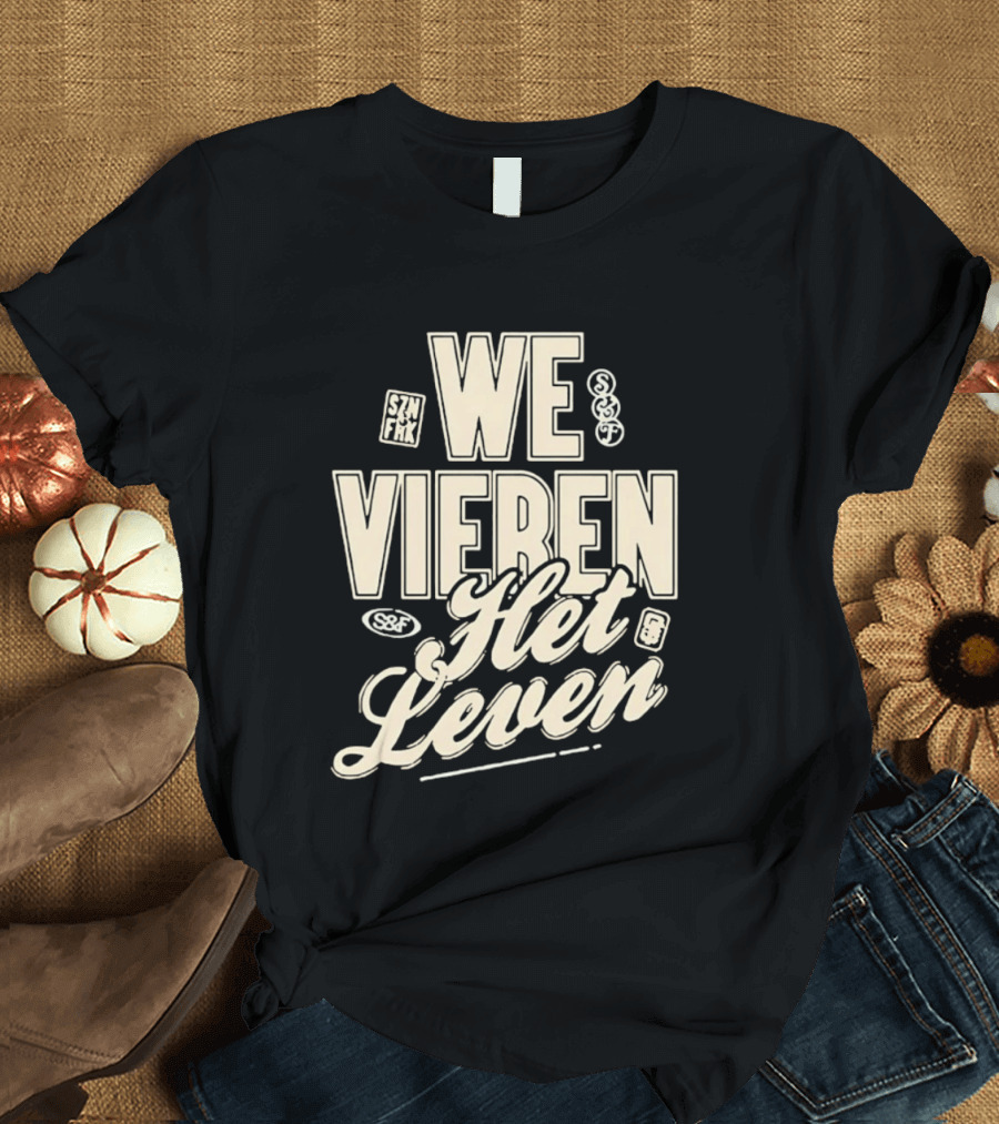 We Vieren Het Leven Tekst Stijl Met Bubbels En Sterren T-Shirt