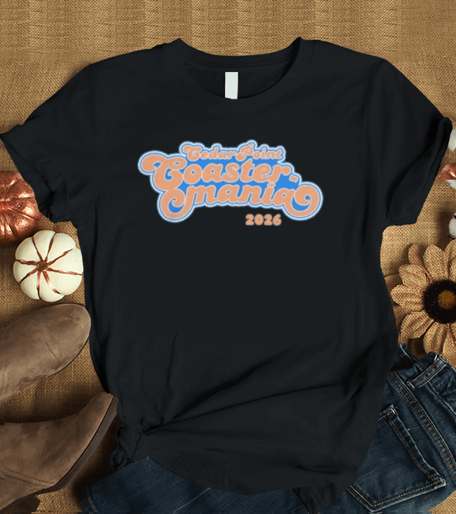 Cedar Point Mania 2026 T-Shirt