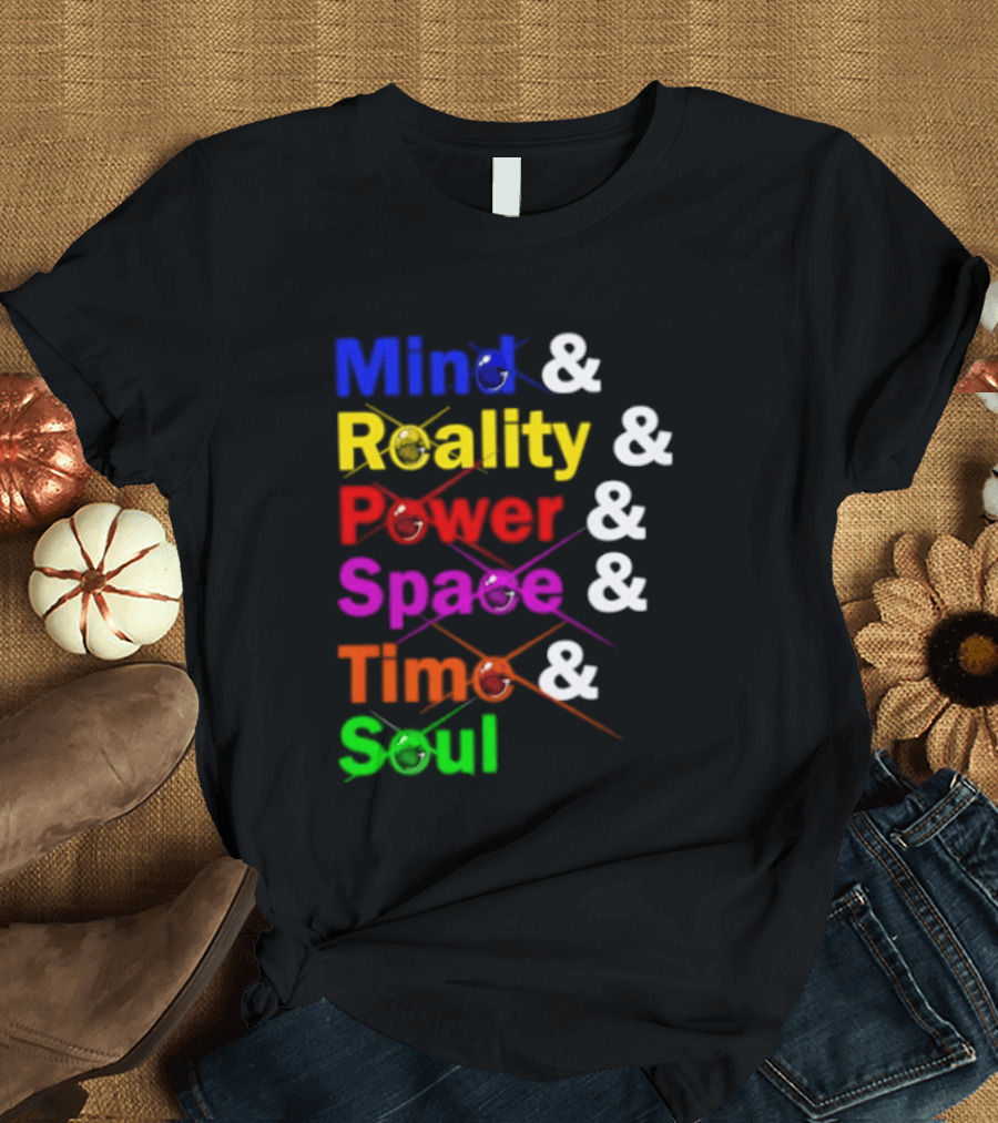 Mind Reality Power Space Time Soul Stone T-Shirt