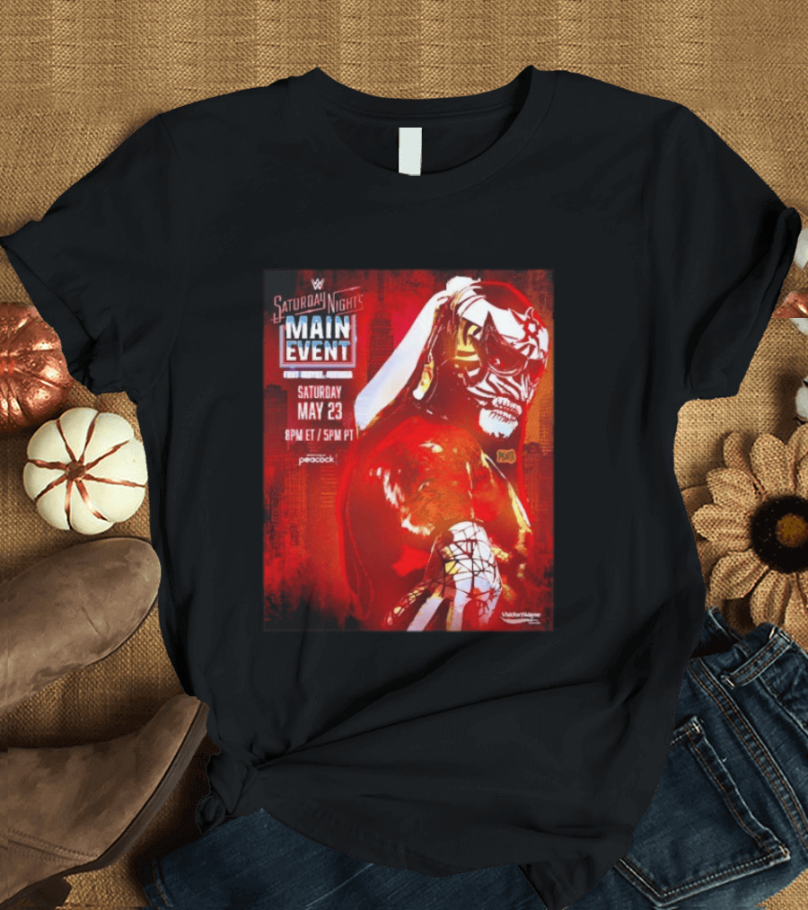 Saturday Night's Main Event May 23 Peacock Fort Wayne Indiana T-Shirt