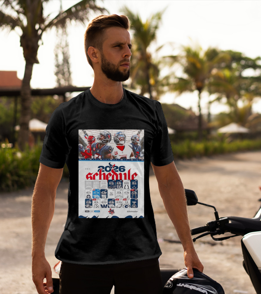 Houston Texans 2026 Schedule Featuring Game Dates And Opponents T-Shirt