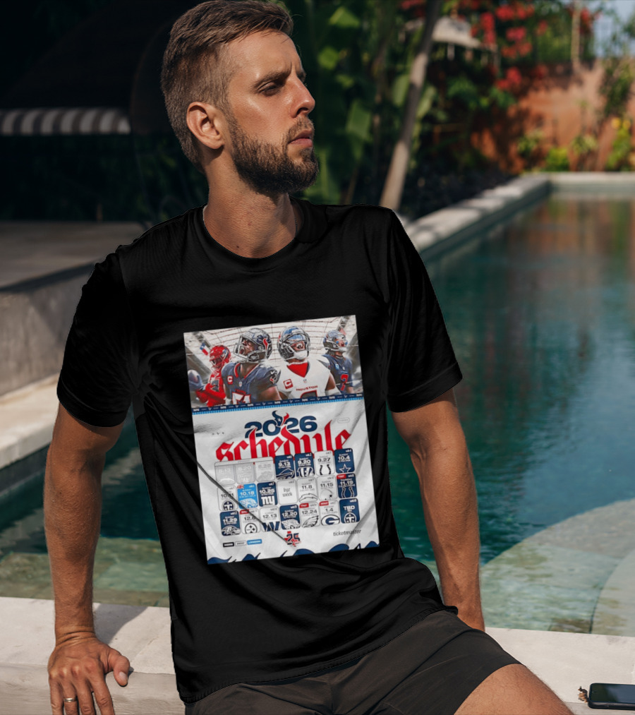 Houston Texans 2026 Schedule Featuring Game Dates And Opponents T-Shirt