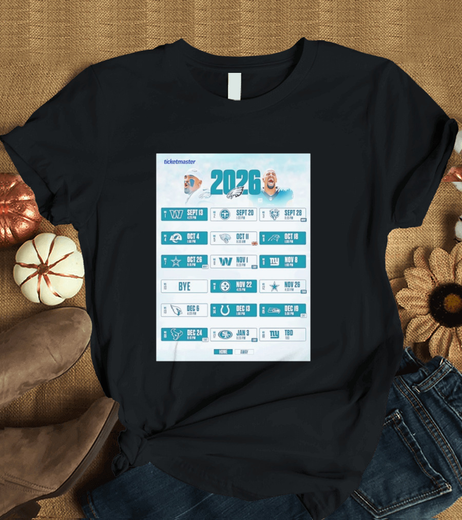 Philadelphia Eagles 2026 Season Schedule Ticketmaster All Kickoffs Home Away NFL Games T-Shirt
