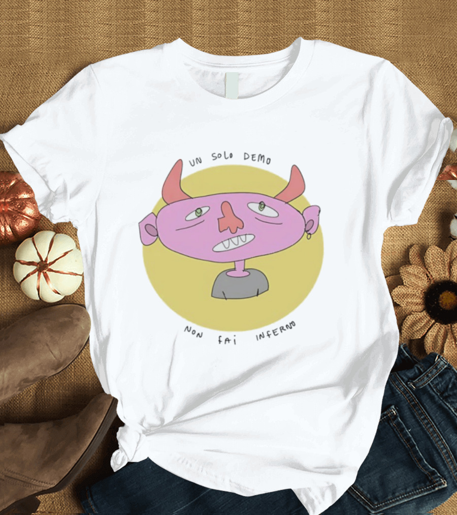 Un Solo Demo Non Fai Inferno Cartoon Character With Horns T-Shirt