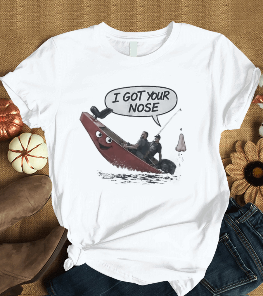 Fishing I Got Your Nose Happy Boat And Fishing Rod Fun T-Shirt