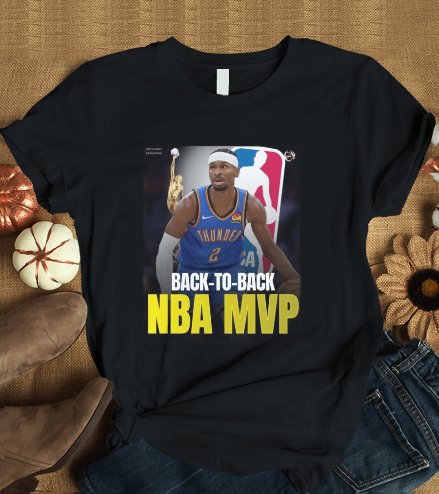 BACK TO BACK NBA MVP 2026 Shai Gilgeous Alexander Thunder Via Shams Charania T-Shirt
