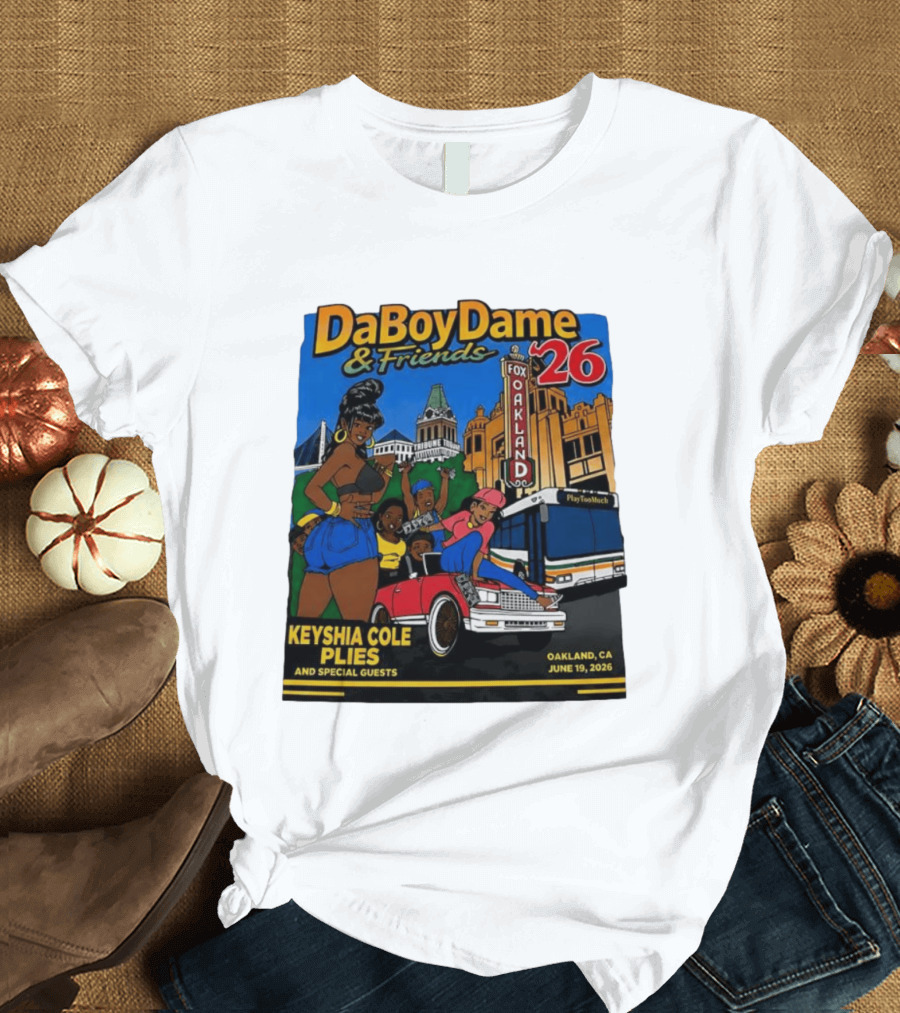 DaBoyDame & Friends 26 Keyshia Cole Plies Oakland CA June 19 2026 T-Shirt