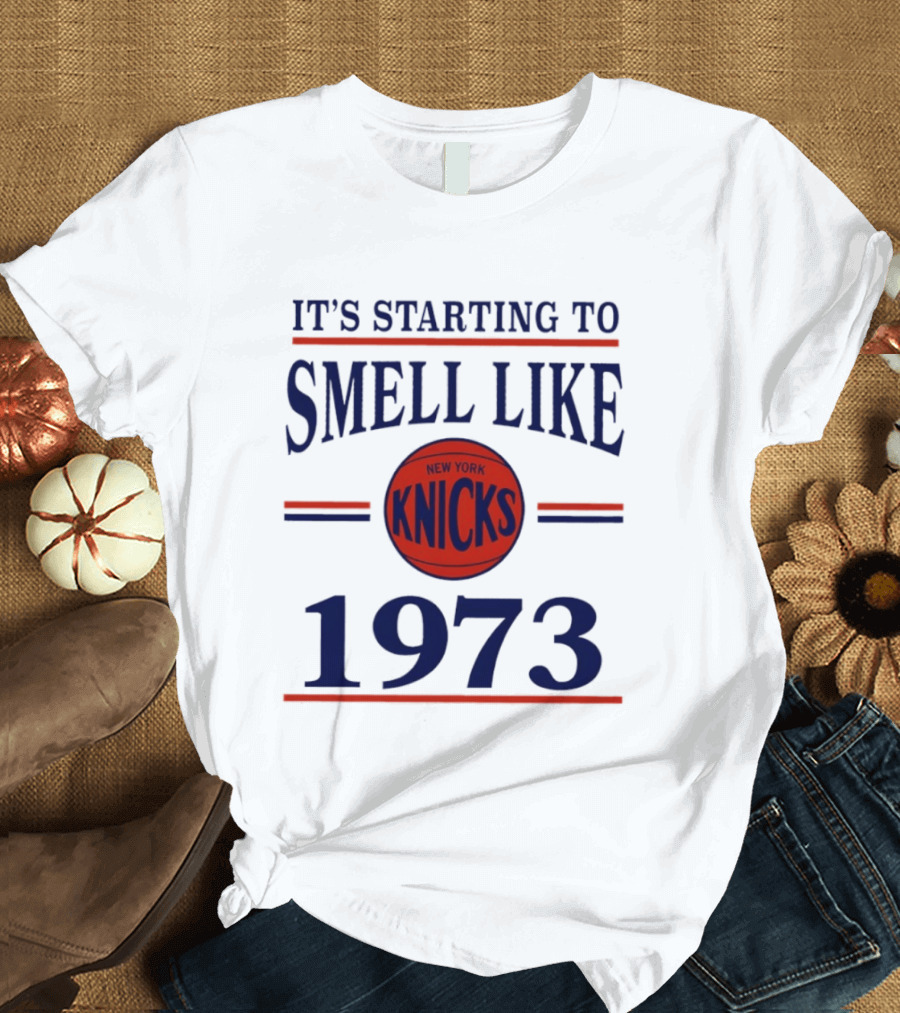 New York Knicks It's Starting To Smell Like 1973 Basketball Victory Nostalgia T-Shirt