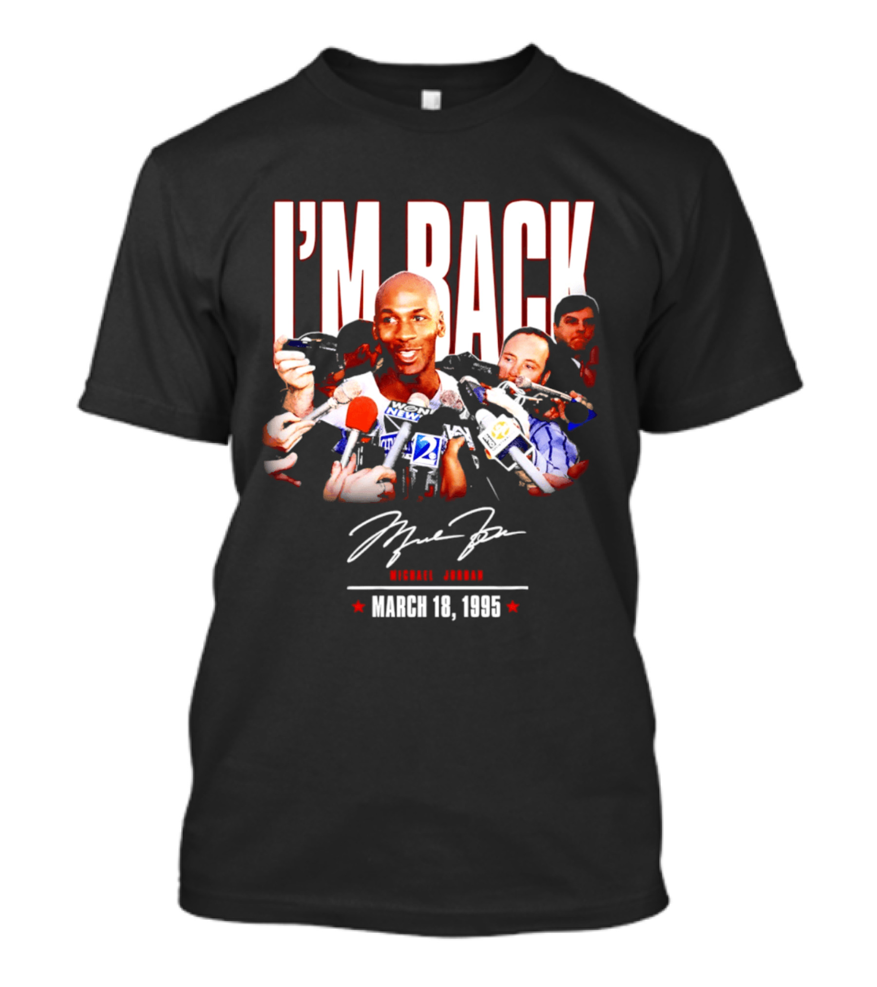 I'm Back Michael Jordan March 18 1995 T-Shirt